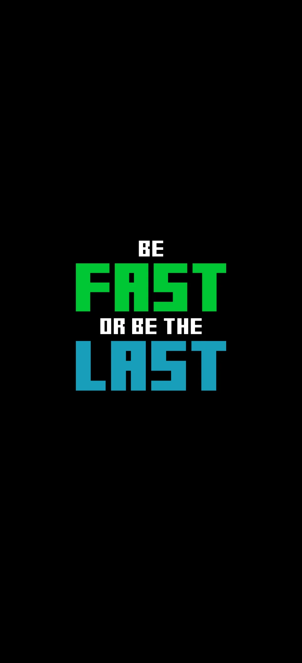 Pixel Art Quote Wallpaper 4K - Be Fast Or Be The Last Minimal... - Artist wallpaper - 4K